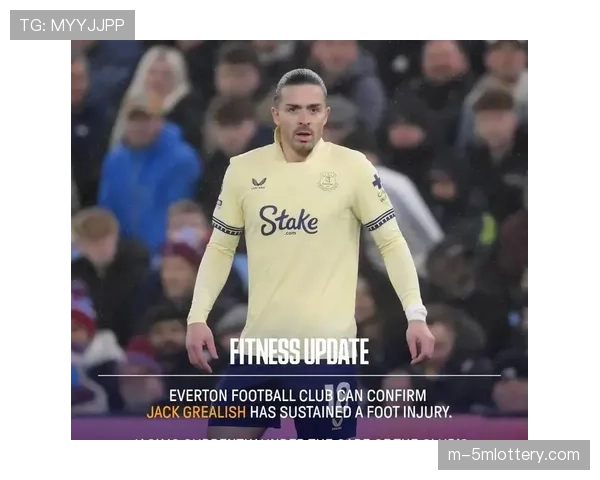 埃弗顿确认格拉利什可能赛季报销，世界杯梦想基本破灭